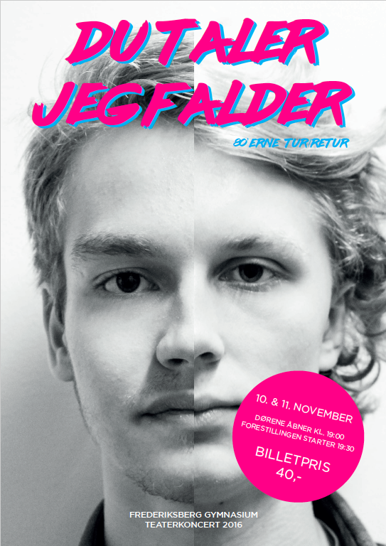 “Du taler jeg falder”, 2016